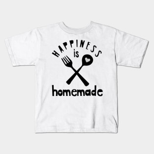 Happiness is homemade Kids T-Shirt